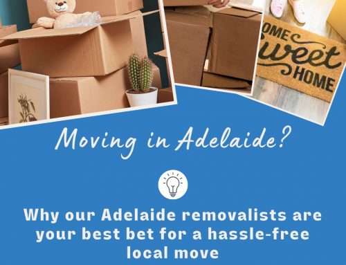 Why Our Adelaide Removalists Are Your Best Bet for a Hassle-free Local Move
